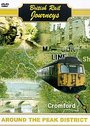 British Rail Journeys - Around The Peak District