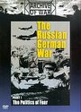 Russian German War, The - Part 1 - The Politics Of Fear