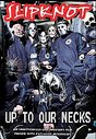 Slipknot - Up To Our Necks