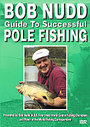 Bob Nudd - Guide To Successful Pole Fishing