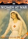 Women At War - Spies And Angels