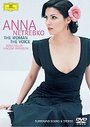 Anna Netrebko - The Woman The Voice