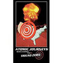 Atomic Journeys / Atomic Film Makers / Nuclear 911