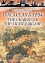 Balaclava 1854 - The Charge Of The Light Brigade