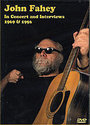 John Fahey - In Concert And Interviews 1969 And 1996