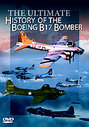 Ultimate History Of The Boeing B17 Bomber, The