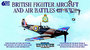 British Fighter Aircraft And Air Battles of World War 2 (Box Set)