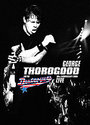 George Thorogood - Live In London