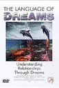 Language Of Dreams - Vol. 3 - Understanding Relationships Through Dreams, The