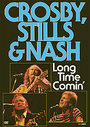 Crosby, Stills And Nash - Long Time Coming