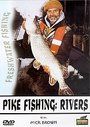 Pike Fishing: Rivers With Mick Brown