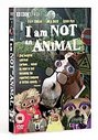 I Am Not An Animal