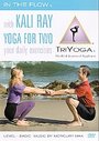 In The Flow With Kali Ray - Yoga For Two