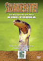 Snake Bite - In Search Of The King Cobra