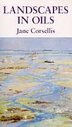 Landscapes In Oils - Jane Corsellis