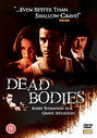 Dead Bodies (Wide Screen)
