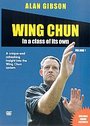 Alan Gibson - Wing Chun - In A Class Of Its Own