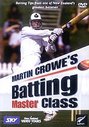 Martin Crowe's Batting Master Class