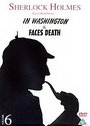 Sherlock Holmes - In Washington / Faces Death