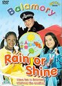 Balamory - Rain Or Shine