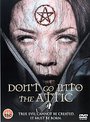 Don't Go Into The Attic