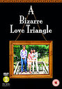 Bizarre Love Triangle, A