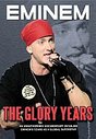 Eminem - The Glory Years