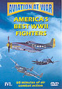 Aviation At War - America's Best World War II Fighters