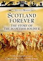 Scotland Forever - The Story Of The Scottish Soldier