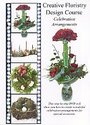 Creative Floristry Design Course - Celebration Arrangements - Volume 3