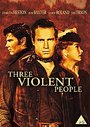 Three Violent People