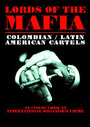 Lords Of The Mafia - Colombian / Latin American Cartels