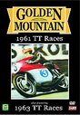 Golden Mountain - 1961 TT Races / 1963 Senior TT