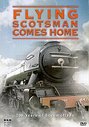 Flying Scotsman Comes Home