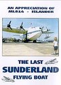 Last Sunderland Flying Boat, The (DVD-R)