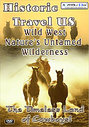 Historic Travel US - Wild West - Nature's Untamed Wilderness