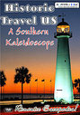 Historic Travel US - A Southern Kaleidoscope