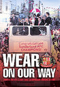 Sunderland AFC - 2004/2005 Season Review - Wear On Our Way