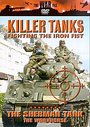 Killer Tanks - The Sherman Tank