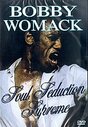 Bobby Womack - Soul Seduction Supreme