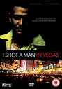 I Shot A Man In Vegas