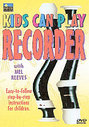 Mel Reeves - Kids Can Play Recorder