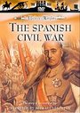 Spanish Civil War - The Story Of A Country At War, The