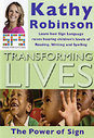 Signing - Transforming Lives - The Power Of Sign