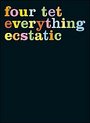 Four Tet - Everything Ecstatic (+CD)