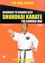 VMA Series - Shukokai Karate Vol. 1 - Beginner To Orange Belt