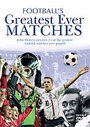 Football's Greatest Ever Matches