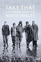 Take That - Never Forget - The Ultimate Collection