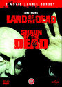 Land Of The Dead / Shaun Of The Dead