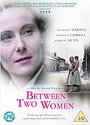 Between Two Women